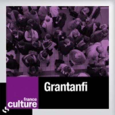 l'ICAN dans le GRANTANFI de France Culture l'ICAN dans le GRANTANFI de France Culture